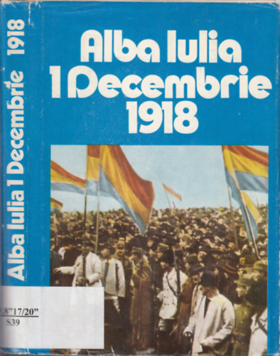 Ioan Scurtu - Alba Iulia 1 Decembrie 1918
