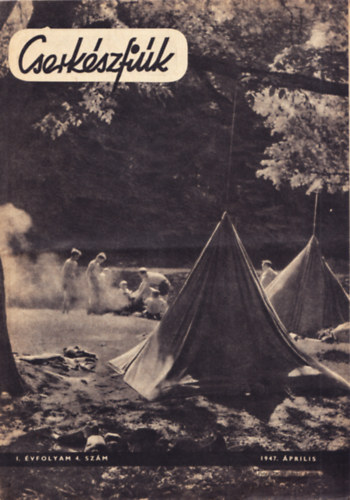 Cserk�szfi�k I. �vfolyam 4. sz�m, 1947. �prilis