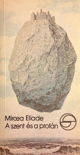 Mircea Eliade - A szent s a profn