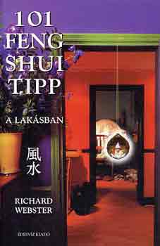 Richard Webster - 101 feng shui tipp a lak�sban