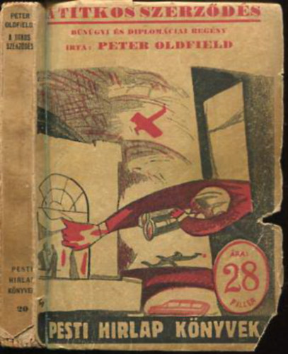 Peter Oldfield - A titkos szerzds- Pesti  Hrlap knyvek 20.