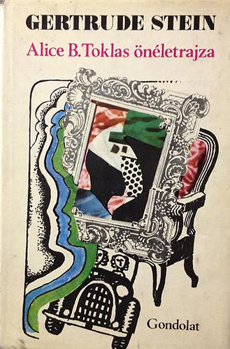 Gertrude Stein - Alice B. Toklas �n�letrajza