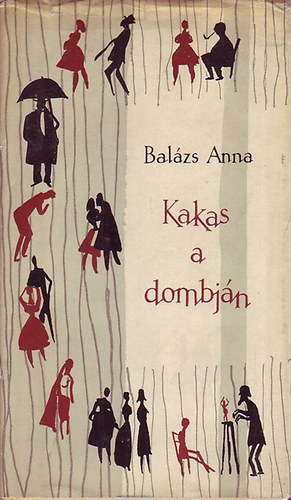Balzs Anna - Kakas a dombjn