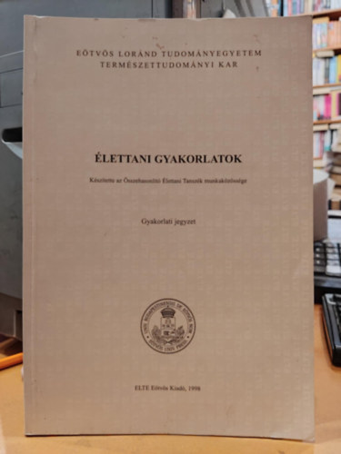 Szerk.: Kukorelli Tibor-Vil�gi Ildik� - �lettani gyakorlatok (gyakorlati jegyzet)