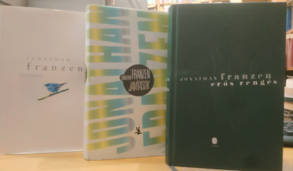 Jonathan Franzen - 3 db Jonathan Franzen: Szabads�g + Jav�t�sok + Er�s reng�s