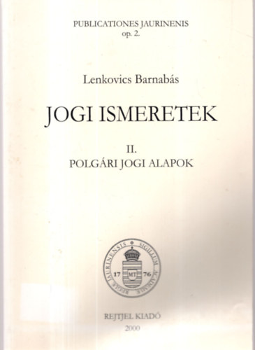Lenkovics Barnabás - Jogi ismeretek II. - Polgári jogi alapok