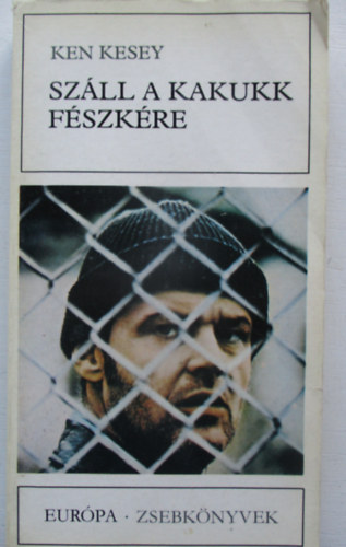 Ken Kesey - Sz�ll a kakukk f�szk�re
