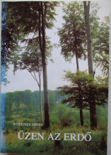 Wentzely D�nes - �zen az erd�