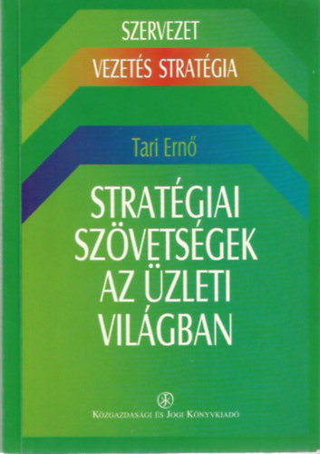 Tari Ern - Stratgiai szvetsgek az zleti vilgban