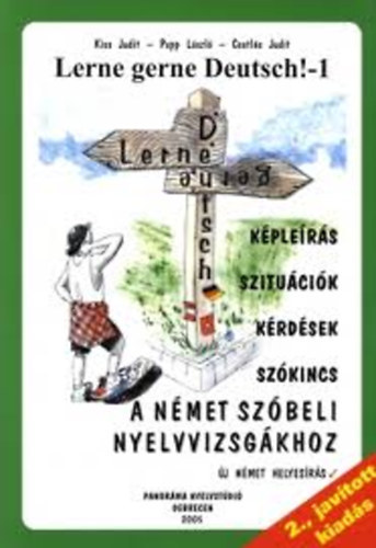 Lerne gerne Deutsch: Kplers, szitucik, krdsek, szkincs a nmet szbeli nyelvvizsgkhoz