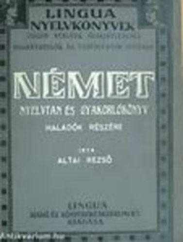 Altai Rezs - Nmet nyelvtan s gyakorlknyv haladk rszre