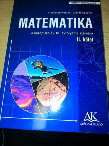 Csatr Katalin - Matematika a kzpiskolk 10. vfolyama szmra II.