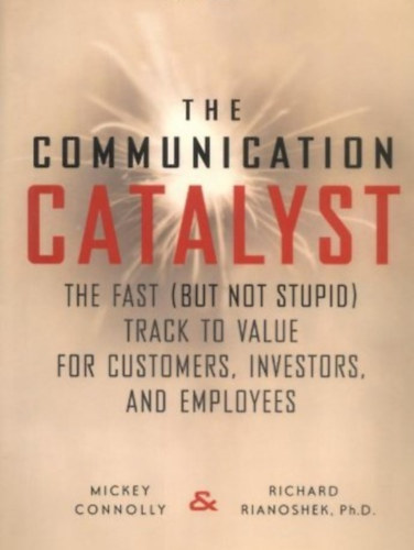 Richard Rianoshek Mickey Connolly - The Communication Catalyst