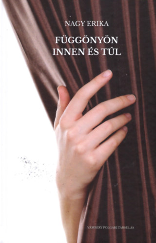 Nagy Erika - F�gg�ny�n innen �s t�l