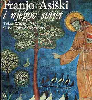 Walter Nigg - Assisi Szent Ferenc és világa