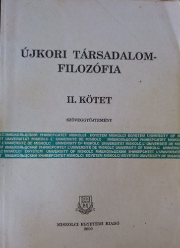 Orthmayr Imre  (szerk.) - �jkori t�rsadalomfiloz�fia II. k�tet (sz�veggy�jtem�ny)