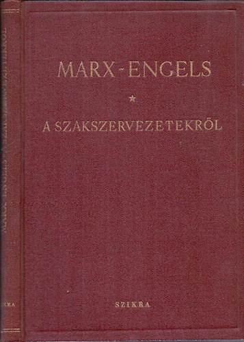 Marx; Engels - A szakszervezetekrl