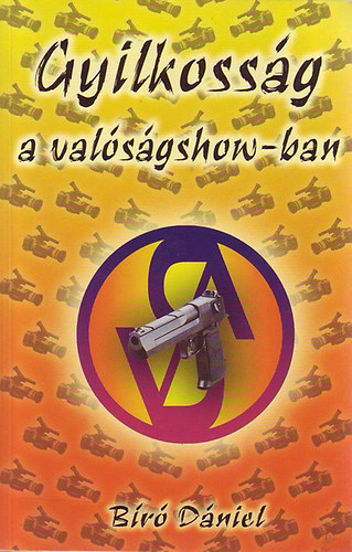 Bíró Dániel - Gyilkosság a valóságshow-ban