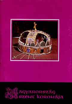 Kocsis Istv�n - Magyarorsz�g Szent Koron�ja