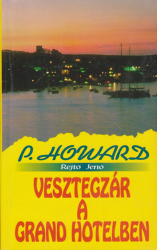 Rejt Jen  (P. Howard) - Vesztegzr a Grand Hotelben