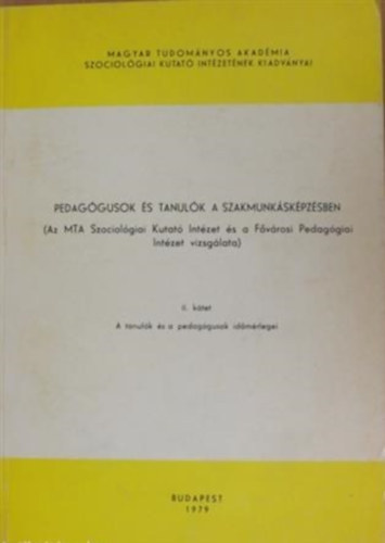 Ferge Zsuzsa (szerk.) - Pedagógusok és tanulók a szakmunkásképzésben 2.