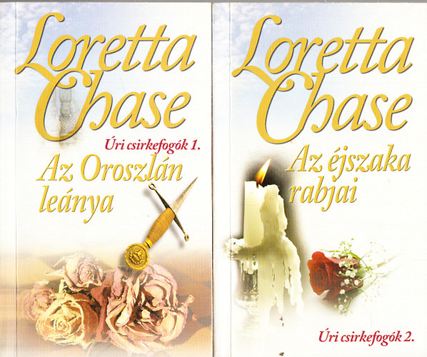 Loretta Chase - ri csirkefogk 1-2. (Az Oroszln lenya + Az jszaka rabjai)