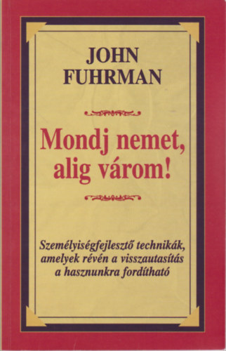 John Fuhrman - Mondj nemet, alig vrom!