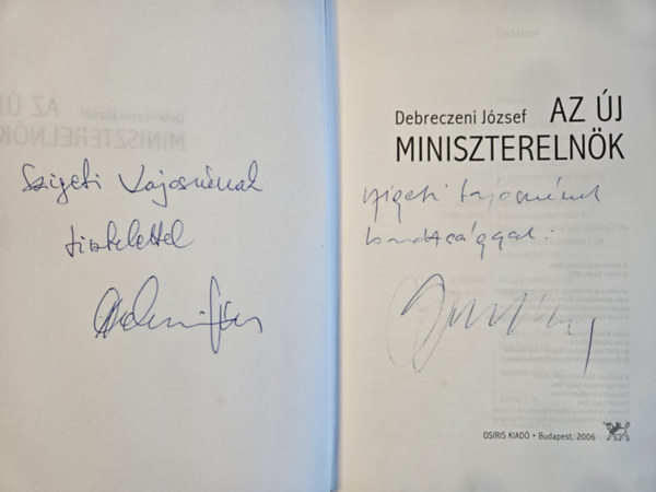 Debreczeni József - Az új miniszterelnök- Kétszeresen dedikált!