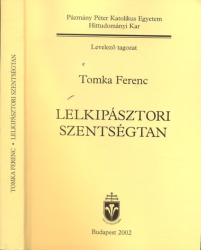 Tomka Ferenc - Lelkip�sztori szents�gtan
