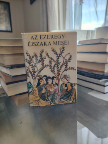 Honti Rezs  (ford.), Germanus Gyula (lektor) Simon Rbert (Szerk.) - Az ezeregyjszaka mesi (???? ??? ???? ?????) - A fordtst az eredeti arab szveg alapjn Honti Rezs ksztette