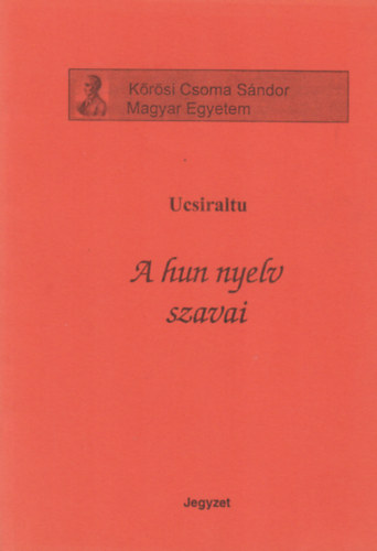 Ucsiraltu - A hun nyelv szavai