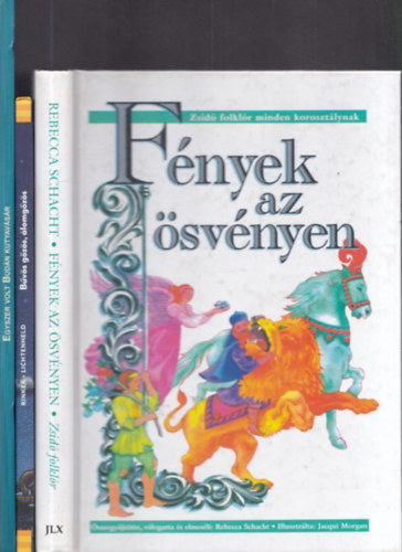 3db meseknyv - Bvs gzs, lomgzs + Egyszer volt Budn kutyavsr (Magyar Npmesk) + Rebbecca Schacht: Fnyek az svnyen