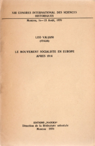 Leo Valiani - Le mouvement socialiste en Europe apres 1914
