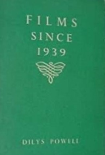 Dilys Powell - Film since 1939