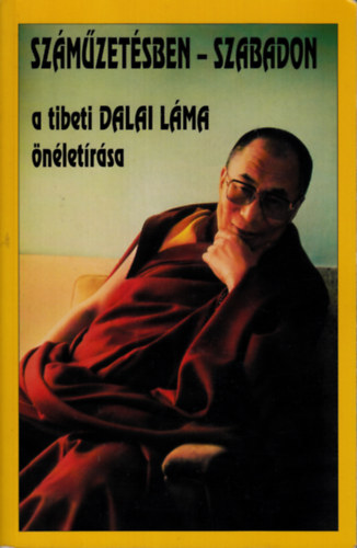 �szents�gea Xiv.dalail�ma - Sz�m�zet�sben - szabadon /a tibeti dalai l�ma �n�let�r�sa/