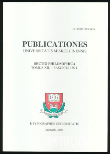 Publicationes Universitatis Miskolcinensis - Philosophica Tomus XIII. - Fasciculus 1.