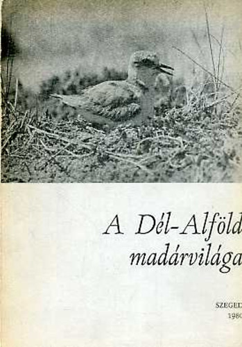 Marin Mikls  (szerk.) - A Dl-Alfld madrvilga