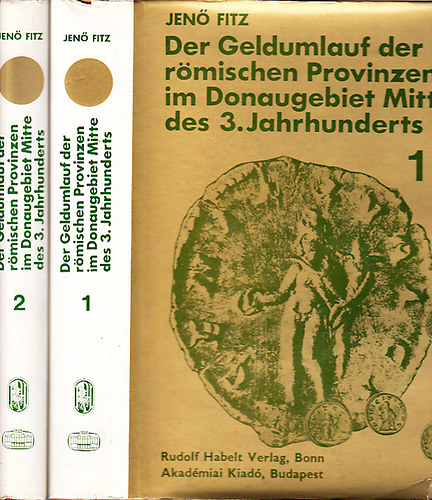 Jen� Fitz - Der Geldumlauf der  r�mischen Provinzen im Donaugebiet mitte... I-II
