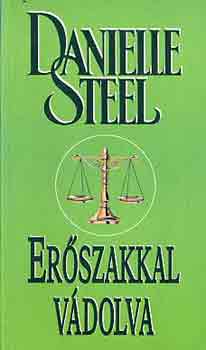 Danielle Steel - Er�szakkal v�dolva