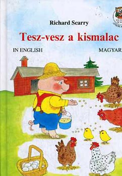 Richard Scarry - Tesz-vesz a kismalac