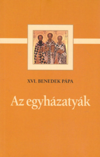 XVI. Benedek Ppa - Az egyhzatyk