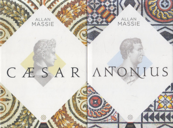 Allan Massie - 2 db Alan Massie k�nyv: Caesar + Antonius