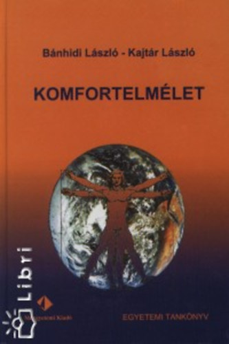 Kajt�r L�szl�; B�nhidi L�szl� - Komfortelm�let