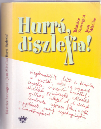 Batrice Sauvageot . Jean Mtellus - Hurr, diszlexia! (Ngy sznes kptblval)