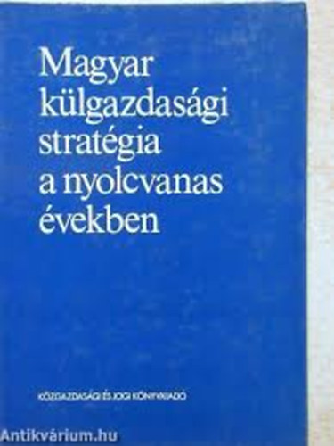 Magyar klgazdasgi stratgia a nyolcvanas vekben