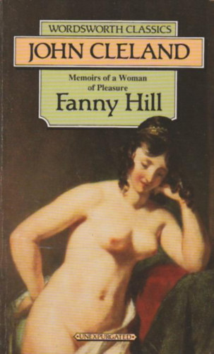 John Cleland - Fanny Hill or Memoirs of a Woman of Pleasure