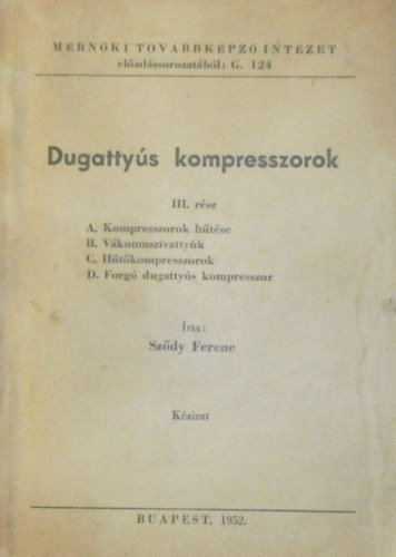 Sződy Ferenc - Dugattyús kompresszorok III.