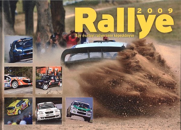 Rallye 2009 - Egy vadnyi raliverseny kpesknyve