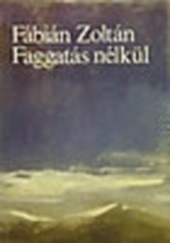 Fbin Zoltn - Faggats nlkl