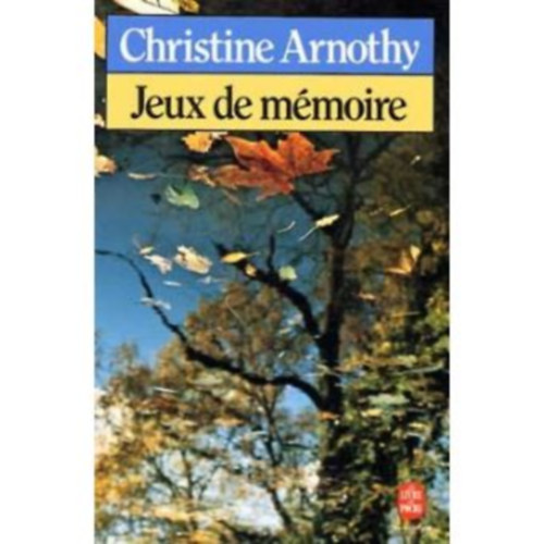 Christine Arnothy - Jeux de m�moire